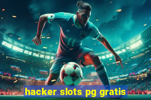 hacker slots pg gratis